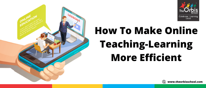 How To Make Online Teaching Learning More Efficient 1