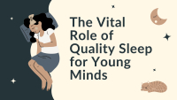 Unlocking Potential: The Vital Role of Quality Sleep for Young Minds
